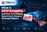 What Is ASCII Smuggling, and How Is It Helping Spammers Bypass AI Email Filters?